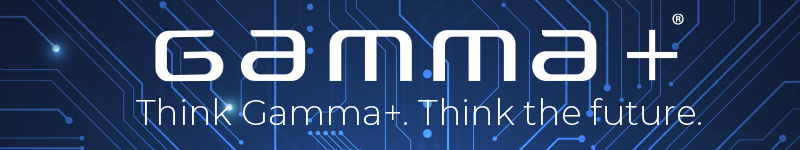 Gamma +. Think Gamma. Think the future.