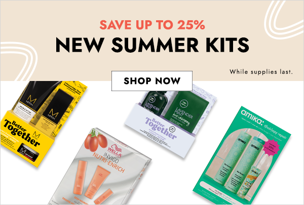 Save up to 25% on new summer kits while supplies last! Click here to shop now.
