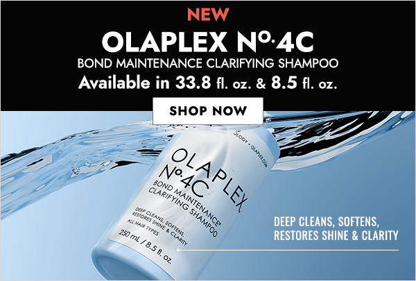 NEW OlAPlex N°.4C BOND MAINTENANCE CLARIFYING SHAMPOO Available in 33.8 fI. oz. & 8.5 fl. oz.