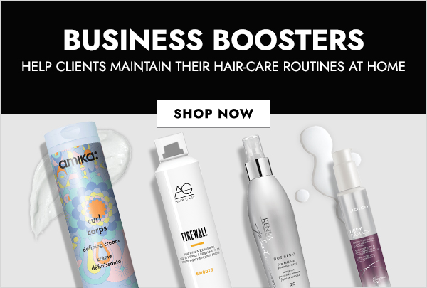 BUSINESS BOOSTERS HELP CLIENTS MAINTAIN THEIR HAIR-CARE ROUTINES AT HOME